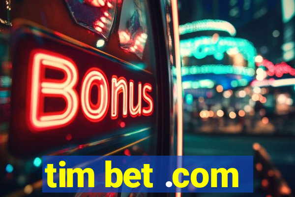 tim bet .com